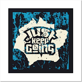 Just Keep Going Posters and Art